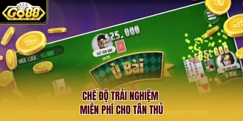 Chế độ trải nghiệm miễn phí cho tân thủ