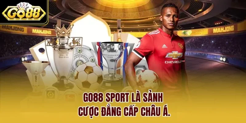 GO88 sport là sảnh cược đẳng cấp châu Á.