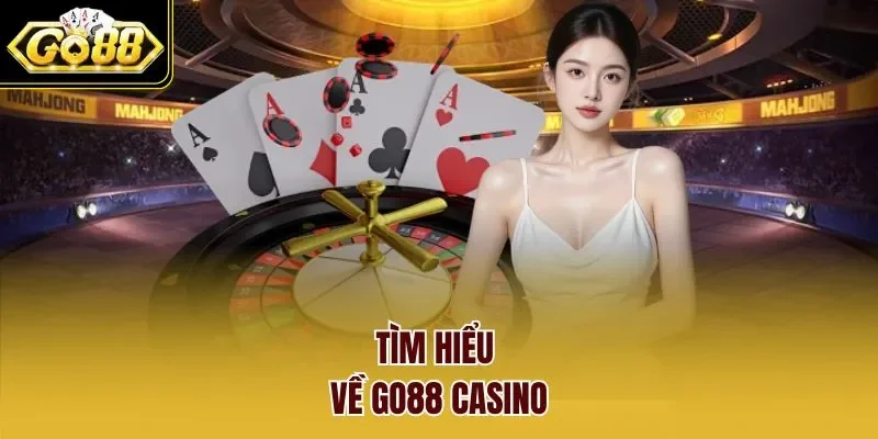 Tìm hiểu về GO88 casino