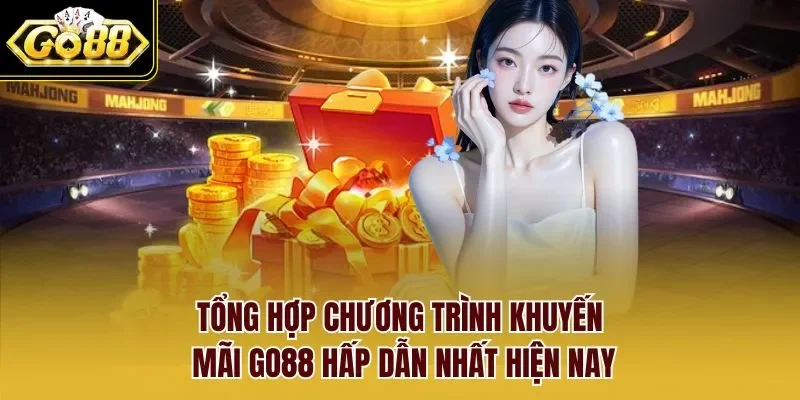 Tổng hợp chương trình khuyến mãi GO88 hấp dẫn nhất hiện nay